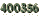 400356