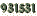 931531